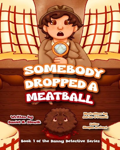 Somebody Dropped a Meatball, Daniel N. Slowik - Paperback - 9798349466113