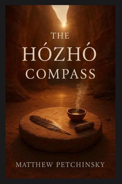 The Hózhó Compass, Petchinsky - Paperback - 9798349489402