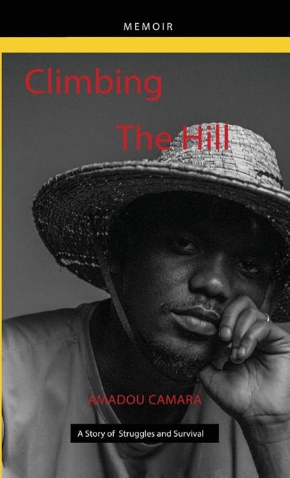 Climbing The Hill, Amadou Camara - Gebonden - 9798349502965
