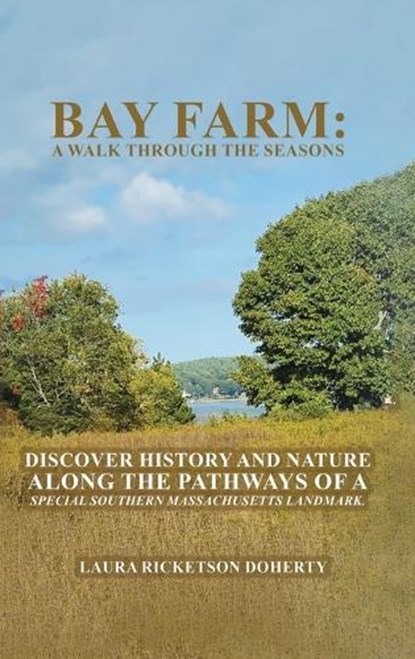Bay Farm: A Walk Through the Seasons: A Walk Through the Seasons, Laura Ricketson Doherty - Gebonden - 9798349504914