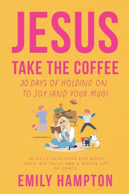 Jesus Take the Coffee, Emily Hampton - Paperback - 9798349515309