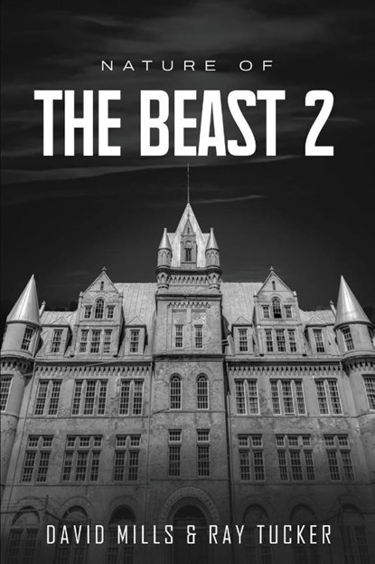 Nature Of The Beast Continues, David Mills ; Ray Tucker - Paperback - 9798349516900