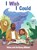 I Wish I Could, Anthony Hillman ; Khloe Hillman - Gebonden - 9798349519468