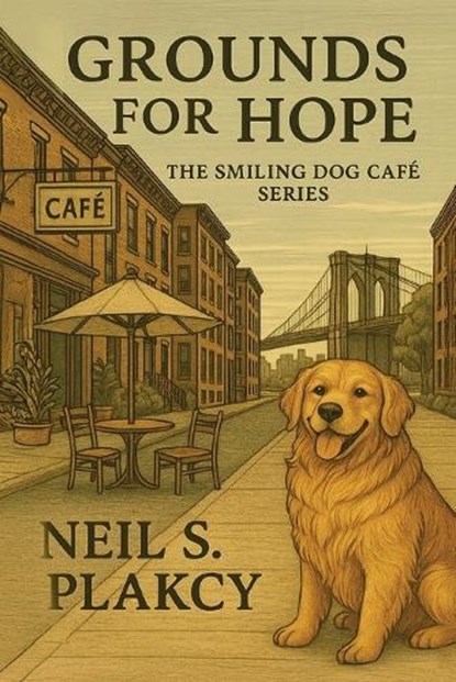 Grounds for Hope, Neil S Plakcy - Paperback - 9798349526046