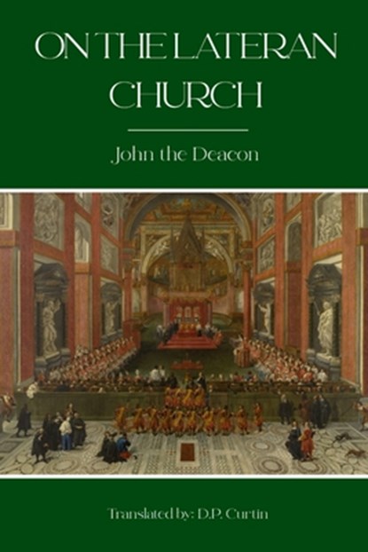 On the Lateran Church, John the Deacon - Paperback - 9798349526695