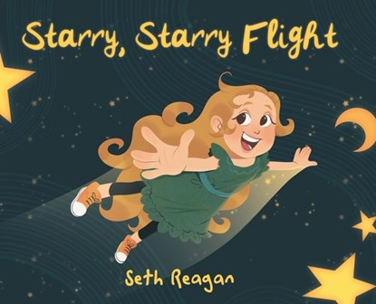 Starry, Starry Flight, Seth Reagan - Gebonden - 9798349534645