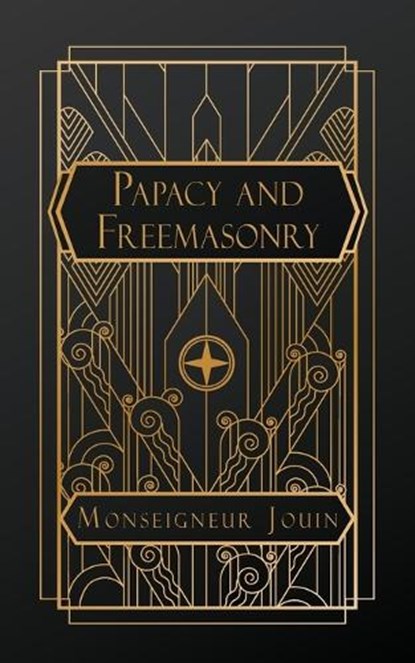Papacy and Freemasonry, Monseigneur Jouin - Paperback - 9798349535857
