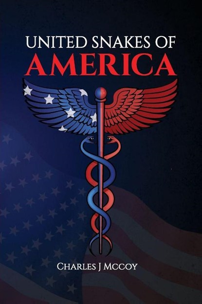 United Snakes of America, Charles J Mccoy - Paperback - 9798349539930
