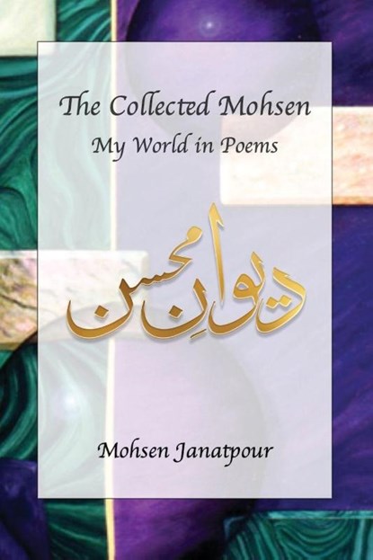 The Collected Mohsen, Mohsen Janatpour - Paperback - 9798349539978