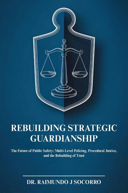 Rebuilding Strategic Guardianship, Raimundo Socorro - Paperback - 9798349541094