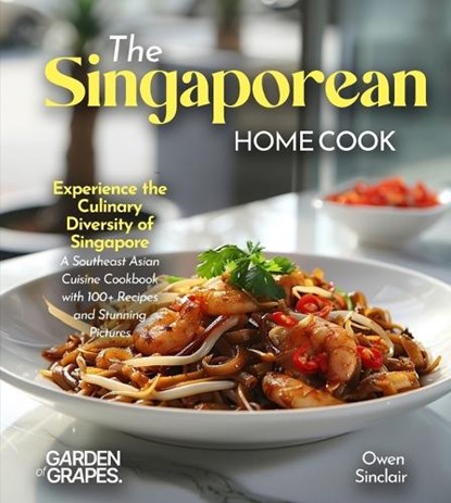 Sinclair, O: Singaporean Home Cook, Owen Sinclair - Paperback - 9798349552311