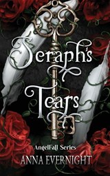 Seraph's Tears - Anna Evernight - 9798349565120