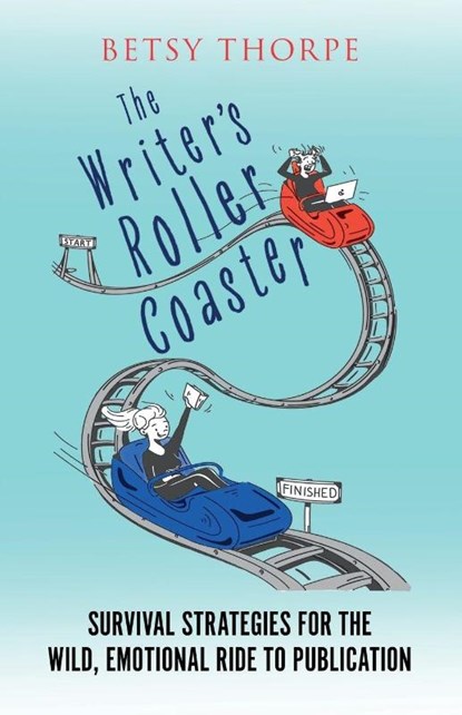 The Writer's Roller Coaster, Betsy Thorpe - Paperback - 9798349575532
