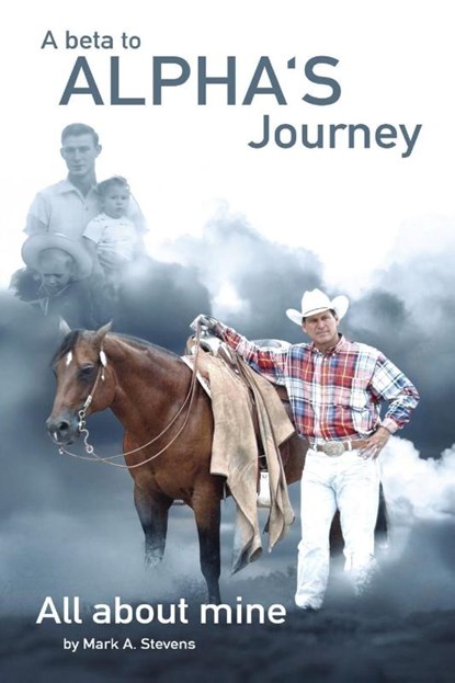 A Beta To Alphas Journey All About Mine, Mark Stevens - Paperback - 9798349584978