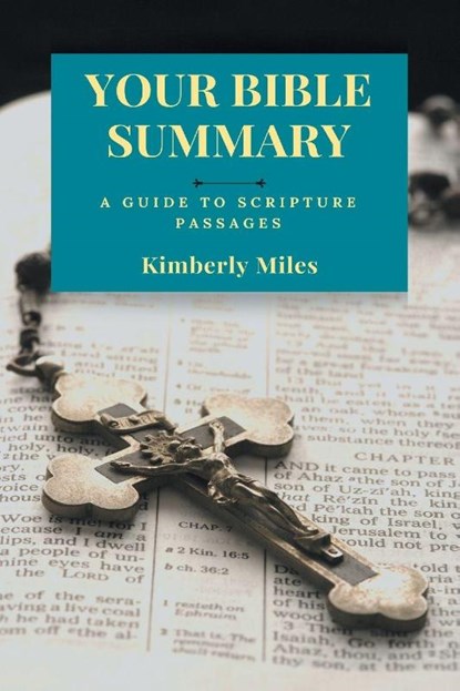 Your Bible Summary, Kimberly Miles - Paperback - 9798349596155
