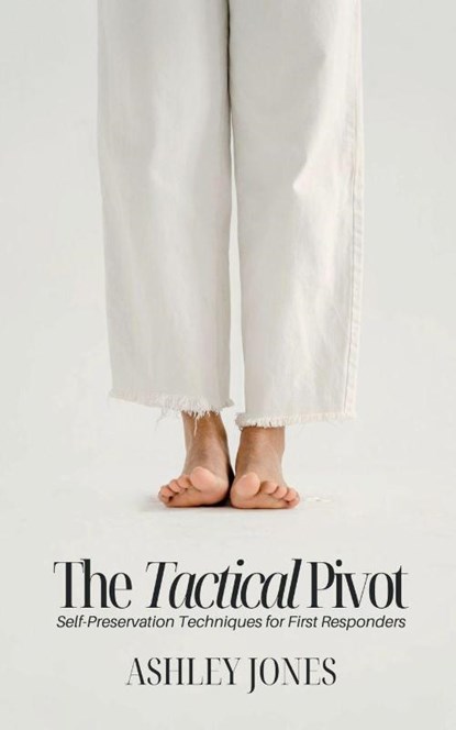 The Tactical Pivot, Ashley Jones - Paperback - 9798349598258
