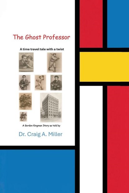 The Ghost Professor, Craig A. Miller - Paperback - 9798349600173