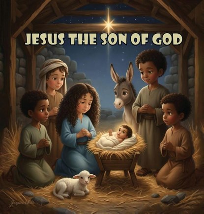 JESUS THE SON OF GOD, Jerry Simeon - Gebonden - 9798349604157