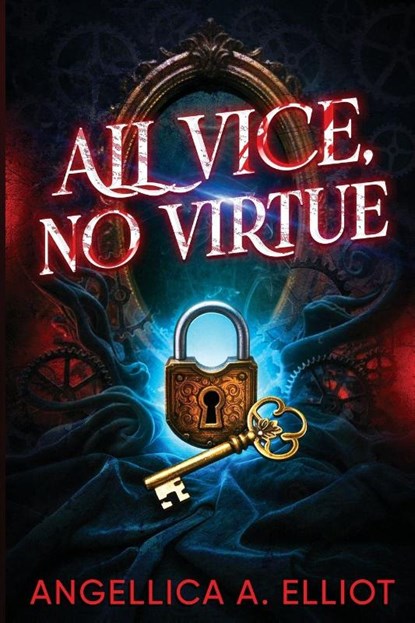 All Vice, No Virtue, Angellica A Elliot - Paperback - 9798349616273