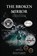 THE BROKEN MIRROR, William Alfred Stephens Jr. - Paperback - 9798349616563