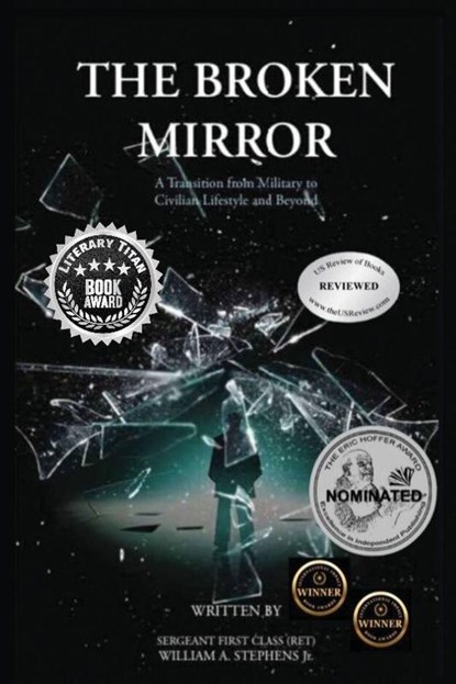 THE BROKEN MIRROR, William Alfred Stephens Jr. - Paperback - 9798349616563