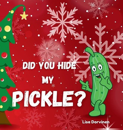 Did you hide my pickle?, Lisa Dorvinen - Gebonden - 9798349626678