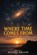 Where Time Comes From, Michael Galileo - Paperback - 9798349631634