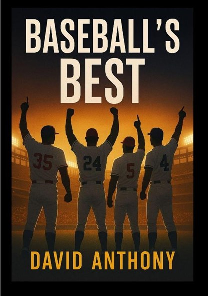 Baseball's Best, David Anthony - Paperback - 9798349631979