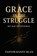 Grace in the Struggle, Pastor Randy Blan - Paperback - 9798349639036