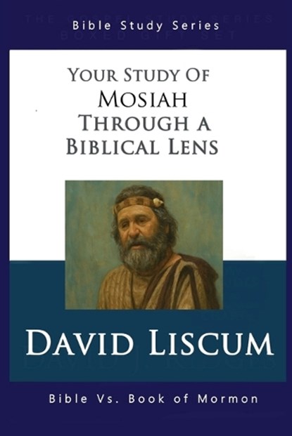Mosiah Through A Biblical Lens, David Liscum - Paperback - 9798349639593