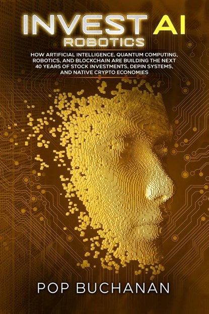 Invest AI Robotics, Pop Buchanan - Paperback - 9798349639920
