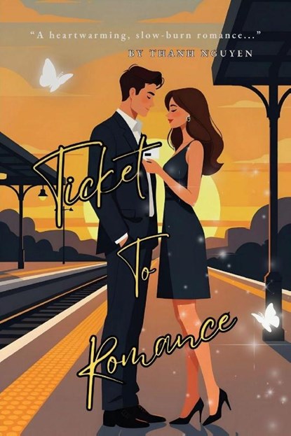 Ticket to Romance, Thanh Nguyen - Paperback - 9798349641404