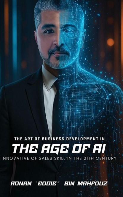 The Art of Business Development in the Age of AI, Adnan Bin-Mahfouz - Gebonden - 9798349642807
