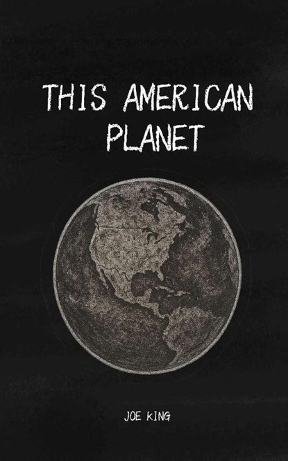 This American Planet, Joseph D King - Paperback - 9798349648878