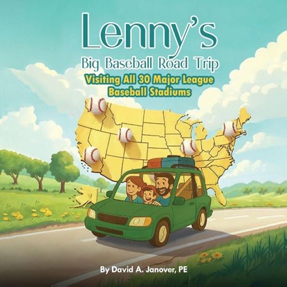Lenny's Big Baseball Road Trip, David A. Janover PE - Paperback - 9798349675553
