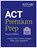ACT Premium Prep, Second Edition: Includes 5 Full Length Practice Tests, 100s of Practice Questions + 1 Year Access to Online Quizzes and Video Instruction (Kaplan Test Prep), Kaplan Test Prep - Paperback - 9798349701771