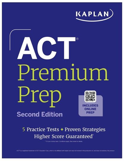 ACT Premium Prep, Second Edition: Includes 5 Full Length Practice Tests, 100s of Practice Questions + 1 Year Access to Online Quizzes and Video Instruction (Kaplan Test Prep), Kaplan Test Prep - Paperback - 9798349701771