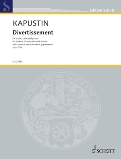 Kapustin: Divertissement Op. 126 for Violin, Cello, and Piano Score and Parts, Nikolai Kapustin - Paperback - 9798350124873