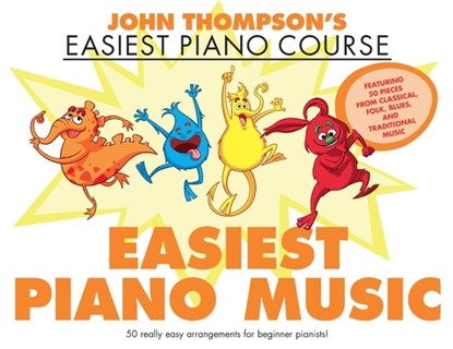 Easiest Piano Music - John Thompson's Easiest Piano Course, niet bekend - Paperback - 9798350154320