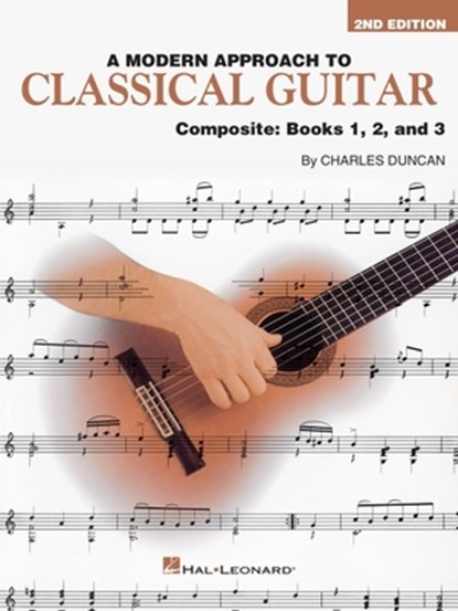 A Modern Approach to Classical Guitar - Book Only: Composite Edition: Books 1, 2, and 3, Charles Duncan - Paperback - 9798350167412