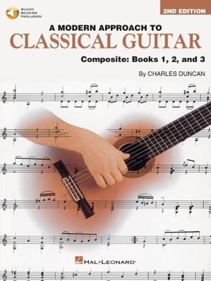 A Modern Approach to Classical Guitar: Composite Edition - Includes Books 1, 2, and 3 in One Convenient Volume, Charles Duncan - Gebonden - 9798350167450
