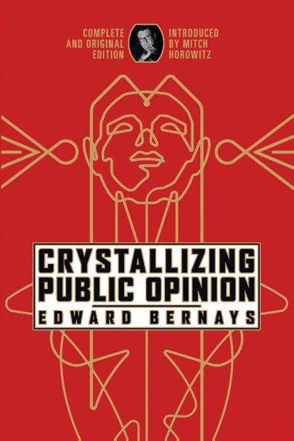 Crystallizing Public Opinion, Edward Bernays - Paperback - 9798350500257