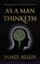 As a Man Thinketh, James Allen - Paperback - 9798350501445