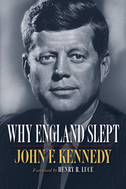 Why England Slept, John F. Kennedy - Paperback - 9798350501667