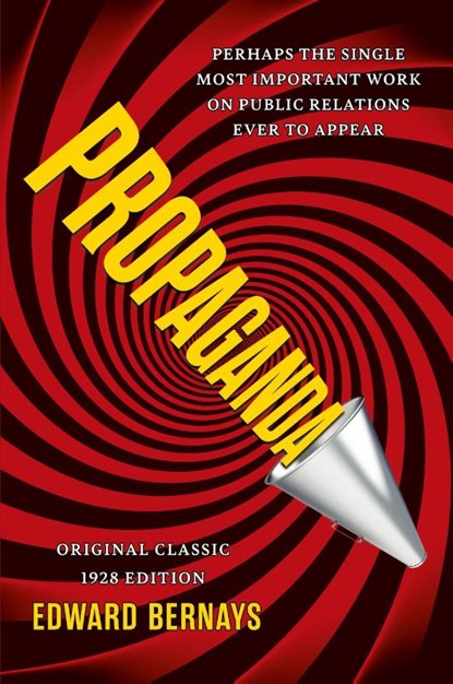 Propaganda (Original Classic 1928 Edition), Edward Bernays - Paperback - 9798350502374