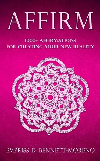 Affirm, Empriss D Bennett-Moreno - Paperback - 9798350713879