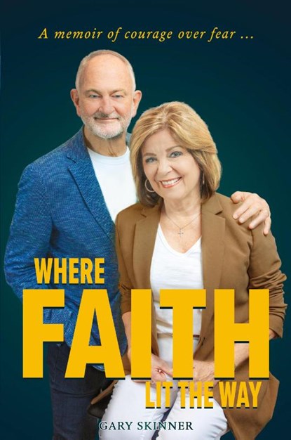Where Faith Lit The Way, Gary Skinner - Paperback - 9798350728798