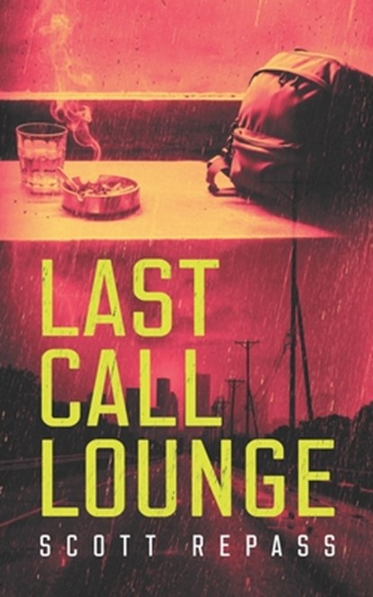 Last Call Lounge, Scott Repass - Paperback - 9798350757286