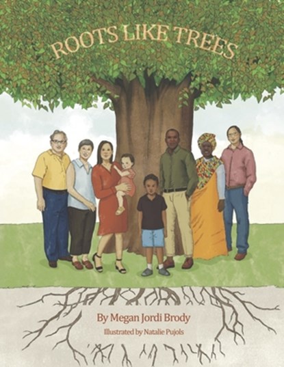 Roots Like Trees, Megan Jordi Brody - Paperback - 9798350968934