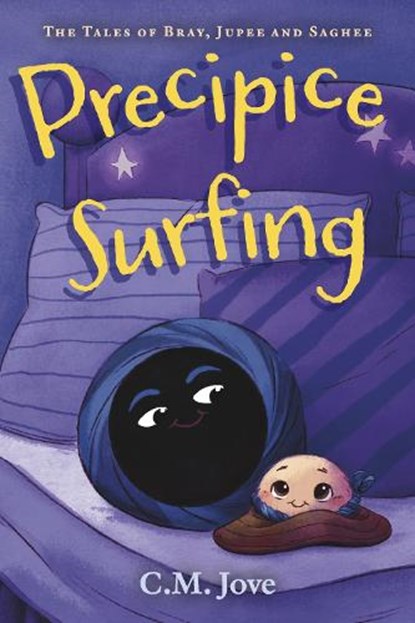 Precipice Surfing: The Tales of Bray, Jupee and Saghee, C. M. Jove - Paperback - 9798350979428